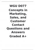 WGU D077  Concepts in Marketing&comma; Sales&comma; and Customer Contact Questions and Answers  Graded A&plus;