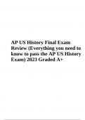 AP US History Final Exam Review (Everything you need to know to pass the AP US History Exam) 2023 Graded A+