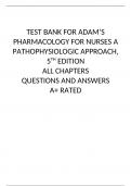  TEST BANK FOR ADAM’S PHARMACOLOGY FOR NURSES A PATHOPHYSIOLOGIC APPROACH, 5TH EDITION ALL CHAPTERS QUESTIONS AND ANSWERS A+ RATED 2023|2024 updated