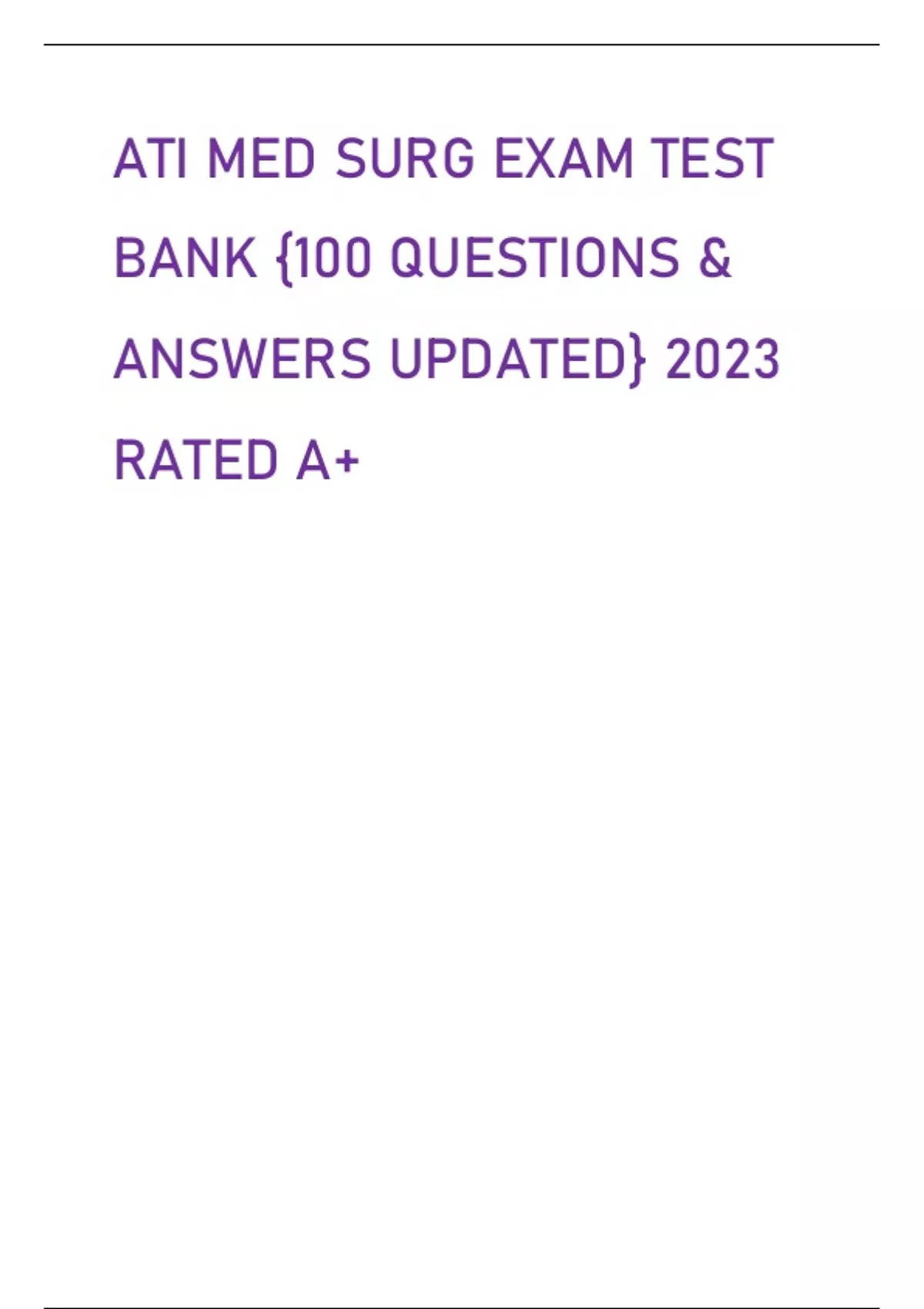ATI MED SURG EXAM TEST BANK {100 QUESTIONS & ANSWERS UPDATED} 2023 ...