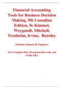 Financial Accounting Tools for Business Decision Making, 9th Canadian Edition, 9e Kimmel,  Weygandt, Mitchell, Trenholm, Irvine,  Burnley (Solution Manaul)