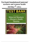 Test Bank Complete For Foundations of Maternal-Newborn and Women’s Health Nursing 7th Edition