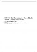 NR 603 Cardiovascular Case Study-Week 3 Case Discussion Cardiovascular, NR 603: Advanced Clinical Diagnosis, and Practice Across the Lifespan, Chamberlain