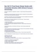 Nur 641 E Final Exam Study Guide with Complete Solution 2023 &lpar;Grand Canyon University&rpar;