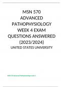 MSN 570  ADVANCED PATHOPHYSIOLOGY WEEK 4 EXAM QUESTIONS ANSWERED (2023/2024)  UNITED STATES UNIVERSITY