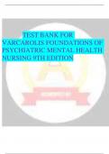 TEST BANK FOR VARCAROLIS FOUNDATIONS OF PSYCHIATRIC MENTAL HEALTH NURSING 9TH EDITION