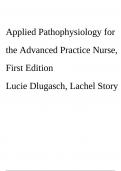 Applied Pathophysiology for the Advanced Practice Nurse, First Edition Lucie Dlugasch, Lachel Story