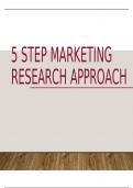 MKT 421 5 STEP MARKETING RESEARCH APPROACH
