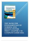 TEST BANK FOR FUNDAMENTALS OF NURSING 11TH EDITION POTTER PERRY CHAPTER 1-50 COMPLETE GUIDE 2022
