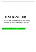 TEST BANK FOR LEADERSHIP AND MANAGEMENT FUNCTIONS IN NURSING 1OTH EDITION MARQUIS HUSTON   Updated 2023&sol;2024 ALL Chapters