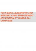 Test Bank for Leadership and Nursing Care Management 6th Edition Huber&vert; all chapters