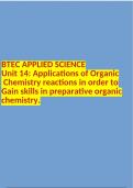 BTEC APPLIED SCIENCE Unit 14: Applications of Organic Chemistry reactions in order to Gain skills in preparative organic chemistry.