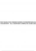 TEST BANK FOR UNDERSTANDING PATHOPHYSIOLOGY 7TH EDITION - ALL CHAPTERS COMPLETE GUIDE 2023.
