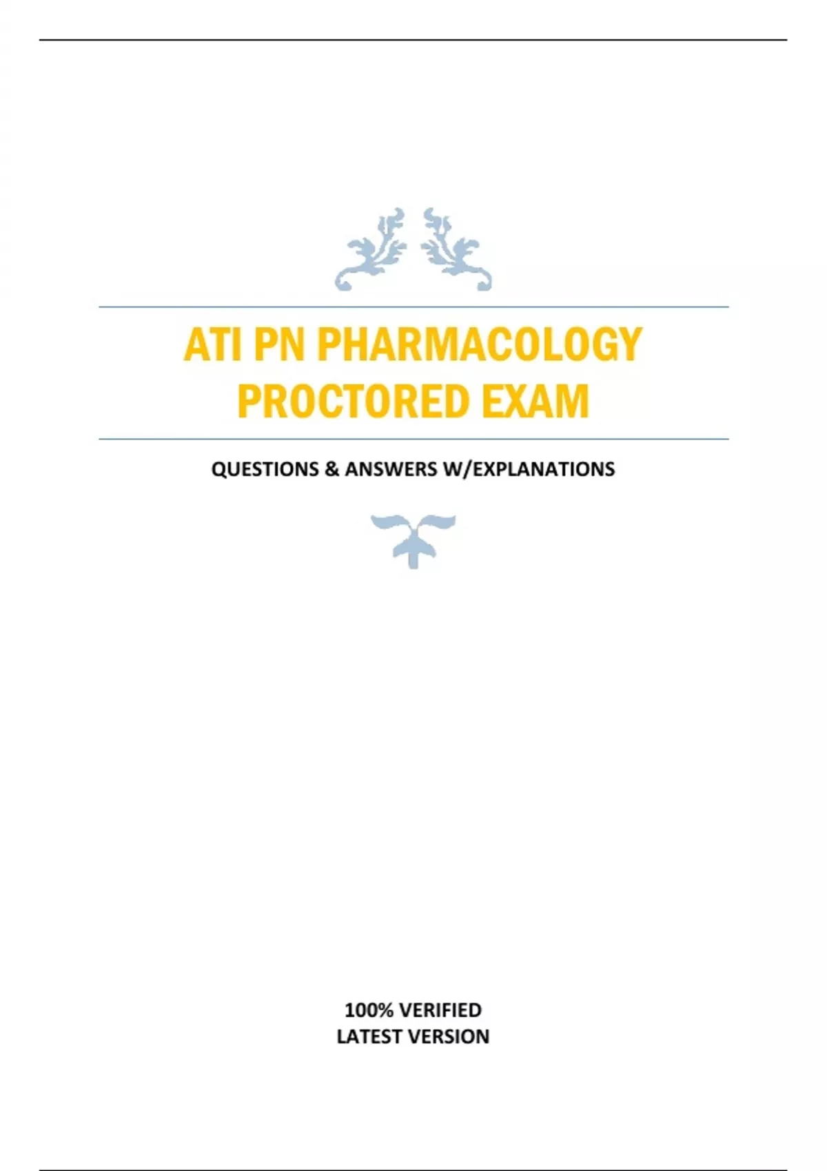ATI PN PHARMACOLOGY PROCTORED EXAM - QUESTIONS & ANSWERS W/EXPLANATIONS ...