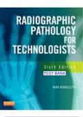 TEST BANK FOR RADIOGRAPHIC PATHOLOGY FOR TECHNOLOGISTS 6TH EDITION BY Nina Kowalczyk