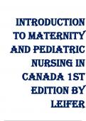 LEIFER’S INTRODUCTION TO MATERNITY AND PEDIATRIC NURSING IN CANADA 1ST EDITION TEST BANK, QUESTIONS & ANSWERS