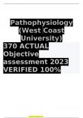 Pathophysiology (West Coast University) 370 ACTUAL Objective assessment 2023     VERIFIED 100%