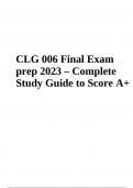 CLG 006 Final Exam Review Questions with Answers Complete Study Guide to Score A&plus;