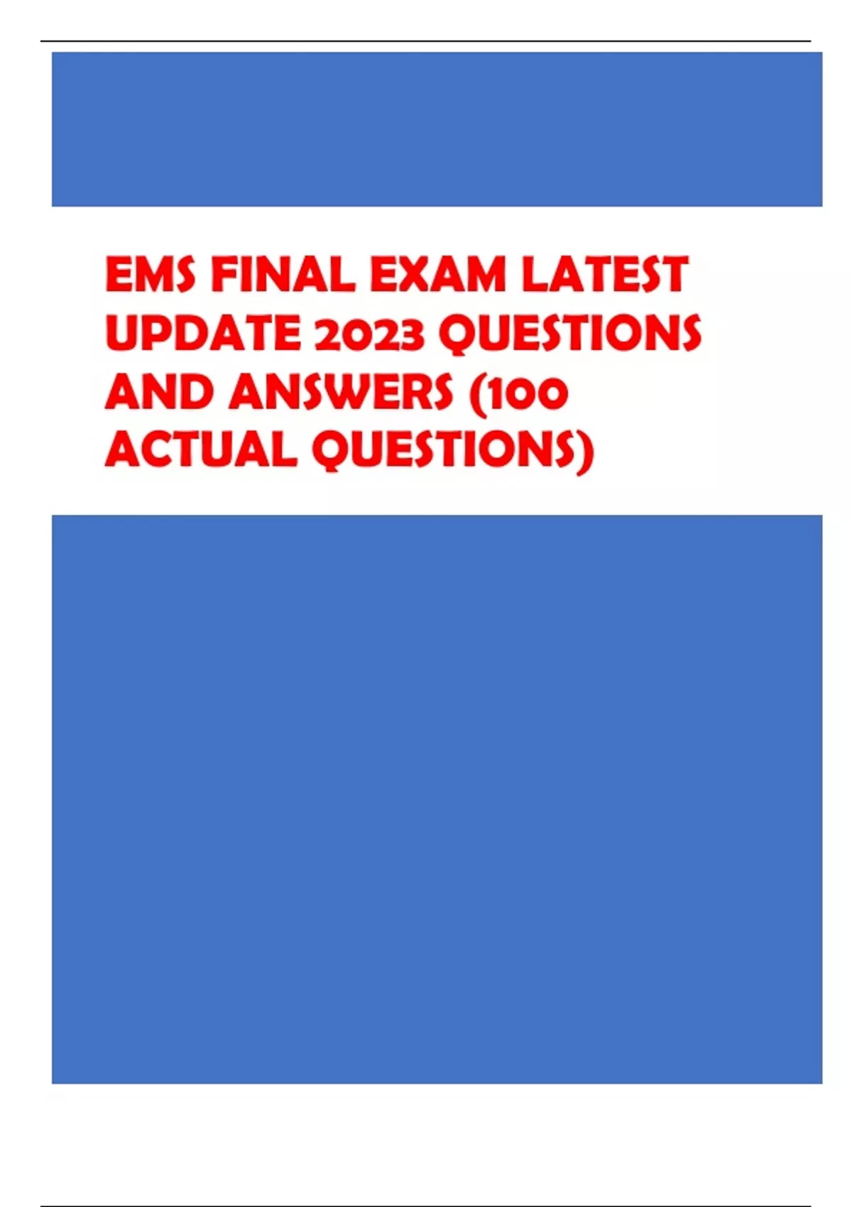 EMS FINAL LATEST UPDATE 2023 QUESTION AND ANSWERS (100 ACTUAL QUESTIONS