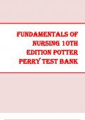 Test bank for Fundamentals of Nursing 10th Edition by Patricia A. Potter, Anne Griffin Perry, Patricia A. Stockert, Amy Hall Chapter 1-50 | Complete Guide A+