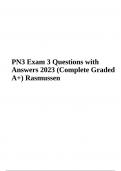 PN3 Exam 1 Questions with Answers 2023 Graded A+ | NUR 2790 PN3 EXAM 2 GUIDE - Rasmussen 2023 | PN3 Exam 3 Questions and Answers 2023 Complete Graded A+ - Rasmussen &  PN3 FINAL EXAM QUESTIONS WITH ANSWERS LATEST UPDATE 2023 RATED A+ - Complete Study Guid