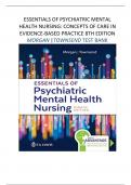 ESSENTIALS OF PSYCHIATRIC MENTAL HEALTH NURSING&colon; CONCEPTS OF CARE IN EVIDENCE-BASED PRACTICE 8TH ED MORGAN &vert;TOWNSEND TEST BANK - QUESTIONS & ANSWERS WITH RATIONALS BEST UPDATE