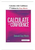 Calculate with Confidence 7th Edition by Gray Morris TEST BANK - QUESTIONS & ANSWERS BEST UPDATE