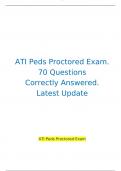 ATI PEDIATRICS PROCTORED EXAM COMPLETE SOLUTION PACKAGE UPDATED 2023/2024 | NEW QUESTIONS INCLUDED