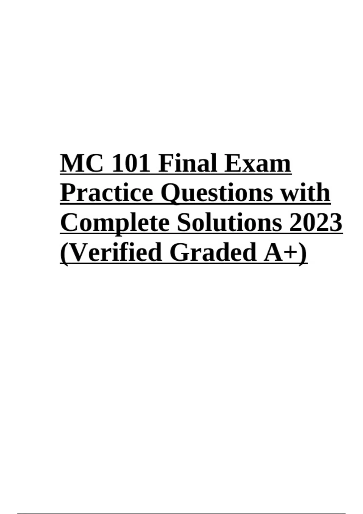 MC 101 Final Exam Test Questions with Solutions 2023 (Verified Already ...
