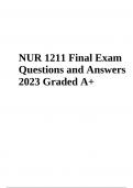 NUR 1211 Final Exam (Questions and Answers Graded A+ 2023)