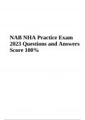 NAB NHA Final Practice Exam Questions and Answers Latest 2023 (Already Graded 100%)