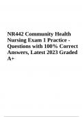NR442 Community Health Nursing Final Exam Practice Questions with Answers (Latest 2023 Graded A+)