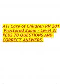 ATI Care of Children RN 2019 Proctored Exam - Level 3! PEDS 70 QUESTIONS AND CORRECT ANSWERS.
