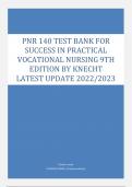 PNR 140 TEST BANK FOR  SUCCESS IN PRACTICAL  VOCATIONAL NURSING 9TH  EDITION BY KNECHT  LATEST UPDATE 2022/2023