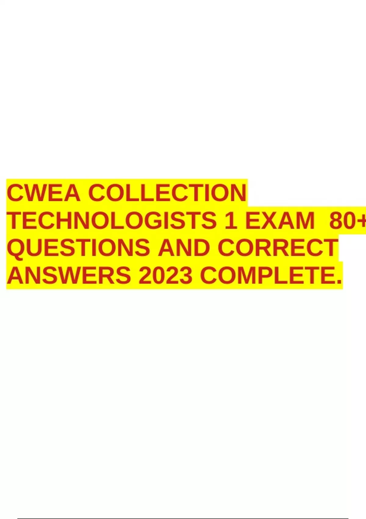 CWEA COLLECTION TECHNOLOGISTS 1 EXAM 80+ QUESTIONS AND CORRECT ANSWERS