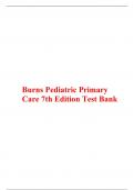 Burns Pediatric Primary Care 7th Edition All Chapters Complete Test Bank