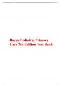 Burns Pediatric Primary Care 7th Edition All Chapters Complete Test Bank