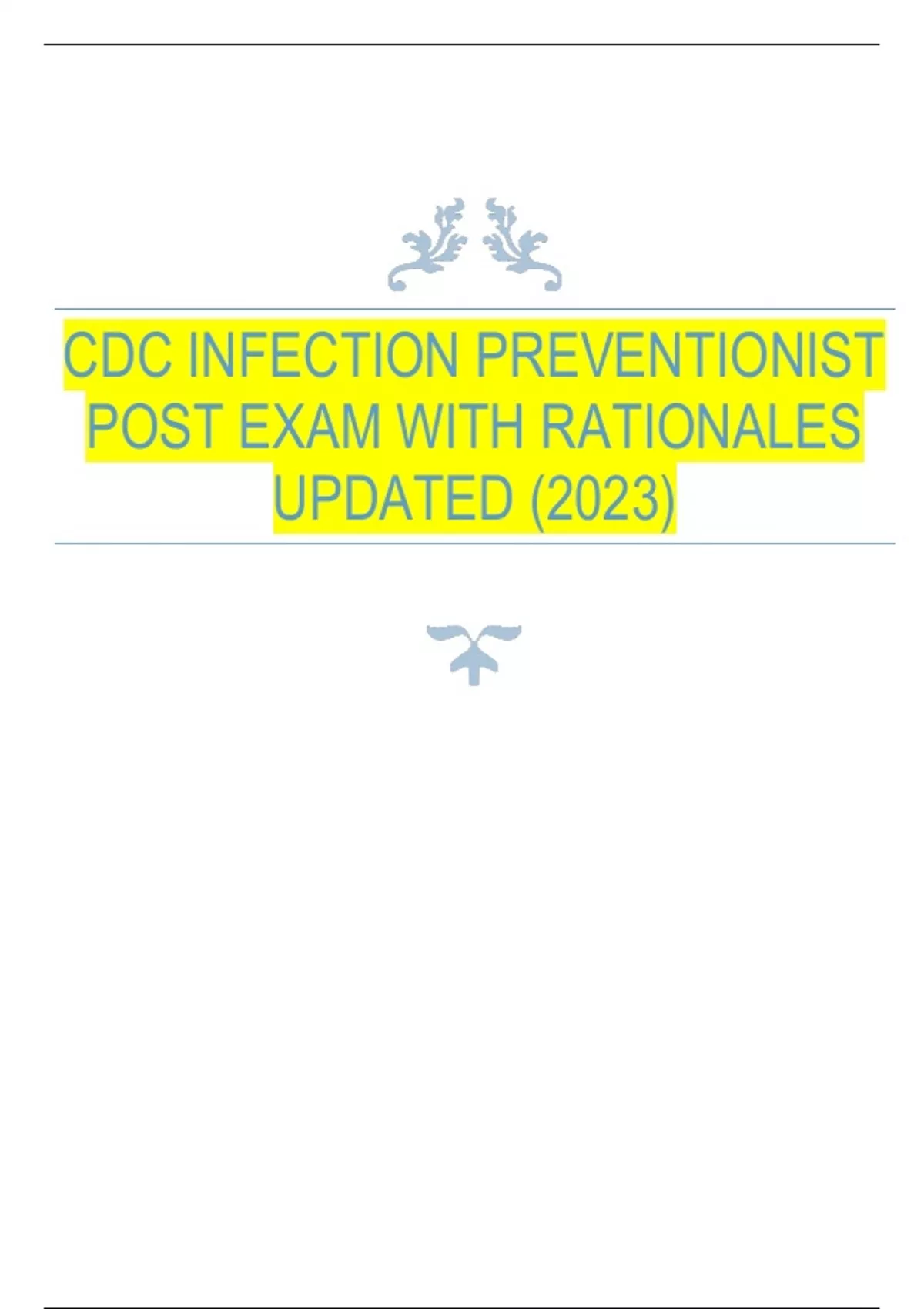 CDC INFECTION PREVENTIONIST POST EXAM WITH RATIONALES UPDATED (2023) CDC Infection