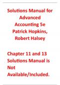 Advanced Accounting 5e Patrick Hopkins, Robert Halsey (Solutions Manual) Ch 11 and 13 Not Available