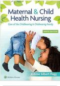 Test Bank For Maternal & Child Health Nursing: Care of the Childbearing & Childrearing Family 9th Edition Silbert Flagg Chapter 1-56 | Complete Guide