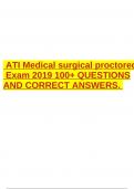 ATI Medical surgical proctored Exam 2019 100+ QUESTIONS AND CORRECT ANSWERS.