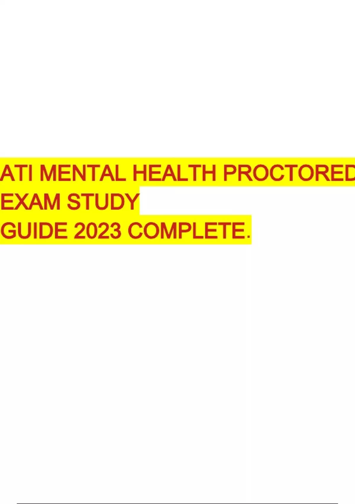 ATI MENTAL HEALTH PROCTORED EXAM STUDY GUIDE 2023 COMPLETE. - ATI ...