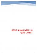 REGIS NU665 WEEK 10 QUIZ LATEST COMPLETE WITH ANSWERS 2023