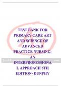 TEST BANK FOR PRIMARY CARE ART AND SCIENCE OF ADVANCED PRACTICE NURSING-AN INTERPROFESSIONAL APPROACH 6TH EDITION- DUNPHY