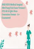 2023 Hesi Medical Surgical (Med Surg)Exit Exam Version 2 (V2) All 55 Q&A Next-Generation Format - A++ Guaranteed