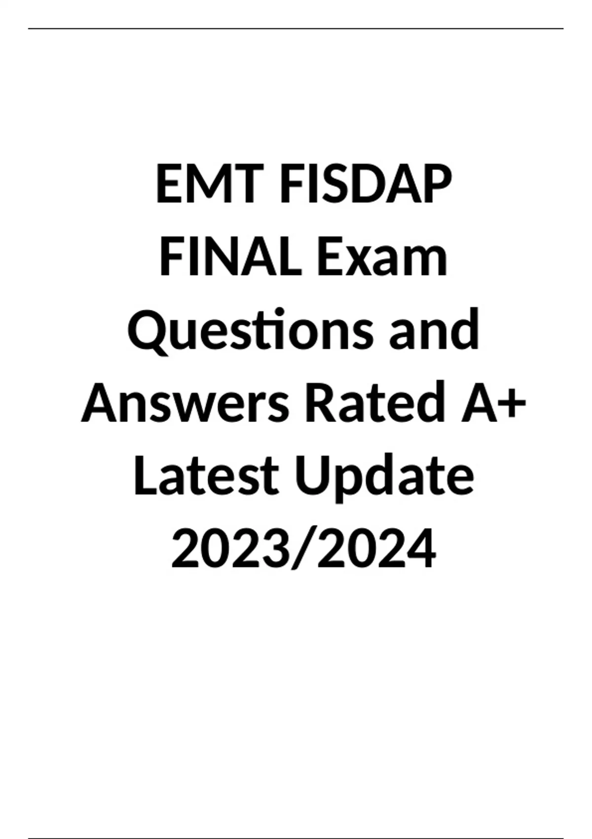 EMT FISDAP FINAL Exam Questions and Answers Rated A+ Latest Update 2023 ...