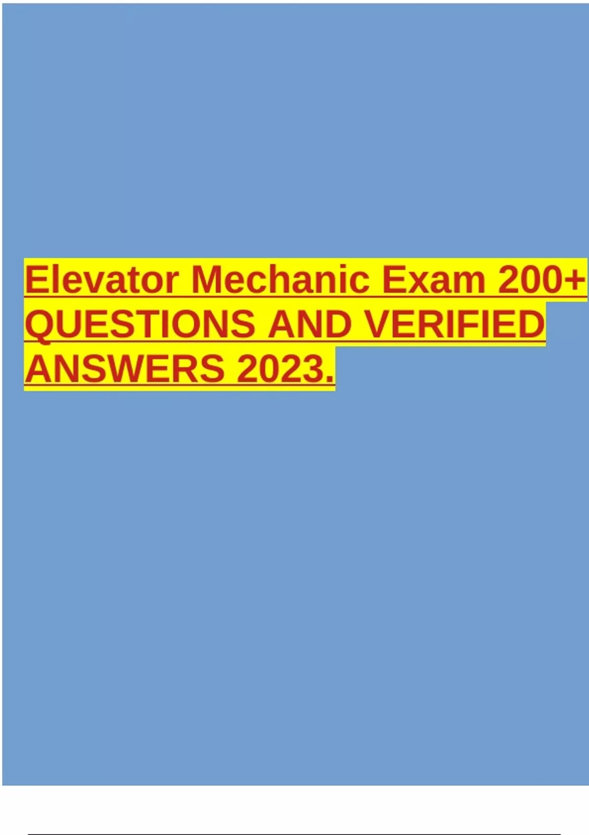 ELEVATOR MECHANIC EXAM / 220+ QUESTIONS AND CORRECT ANSWERS 2023/2024 / GRADED A+. 2