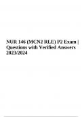 NUR 146 (MCN2 RLE) P2 Final Exam Questions with Answers 2023/2024 (Verified)