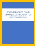 2022/ 2023 HESI RN Pediatrics Exam V1, V2 (Hesi PEDS) | 100% Verified