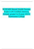 NUR2488 Mental Health Nursing Exam 3 (50 Verified Answers, Already graded A) (Latest 2023): Rasmussen College